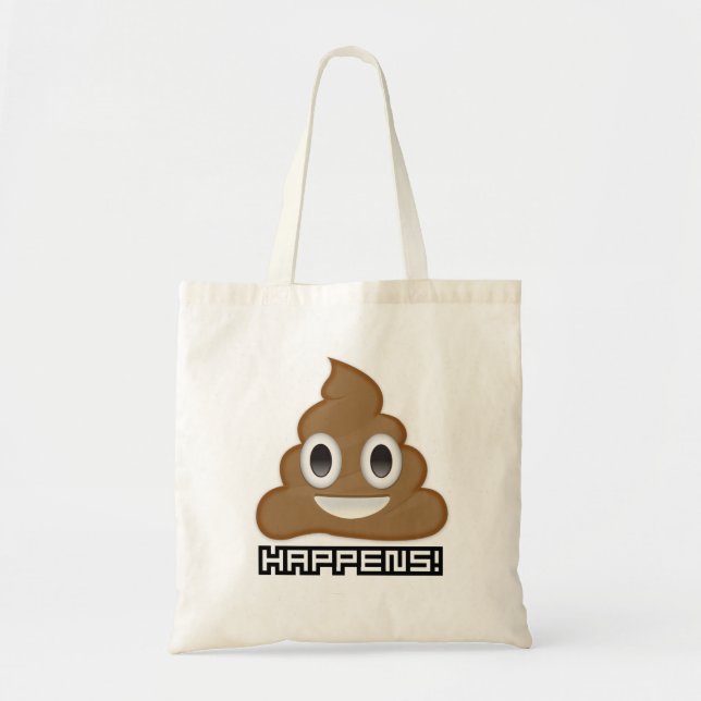 Poop Emoji It Just Happens Tote Bag (Front)