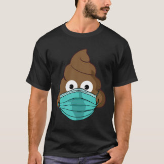 Poop Emoji With Facemask Funny Quarantine Poop Emo T-Shirt
