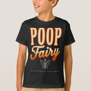 Poop fairy every barn has one welcome funny farm T-Shirt