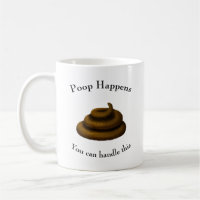 "Poop Happens" Customizable Philosophical Message
