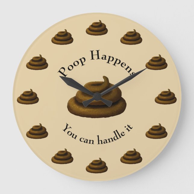 "Poop Happens" Customizable Philosophy Humourous Large Clock (Front)