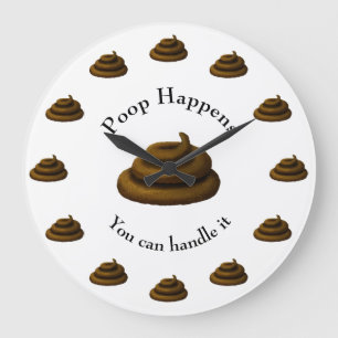"Poop Happens You Can Handle It" Customizable Text Large Clock