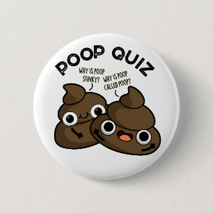 Poop Quiz Funny Poo Pun  2 Inch Round Button