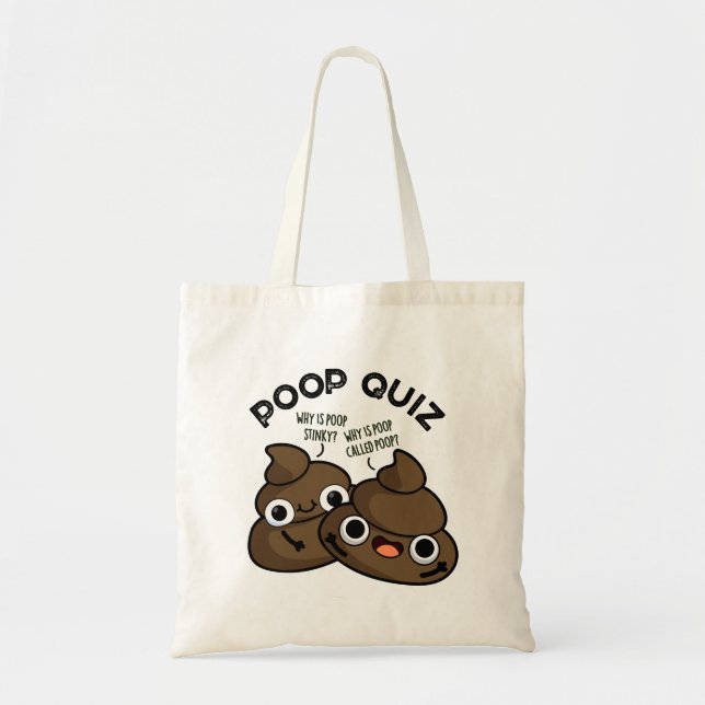 Poop Quiz Funny Poo Pun  Tote Bag (Front)