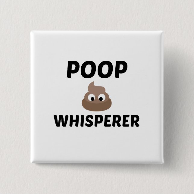 POOP WHISPERER 2 INCH SQUARE BUTTON (Front)