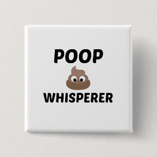 POOP WHISPERER 2 INCH SQUARE BUTTON