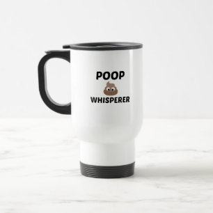 POOP WHISPERER TRAVEL MUG