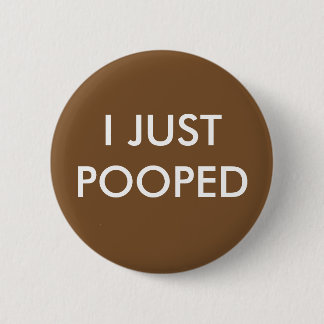 Pooped 2 Inch Round Button