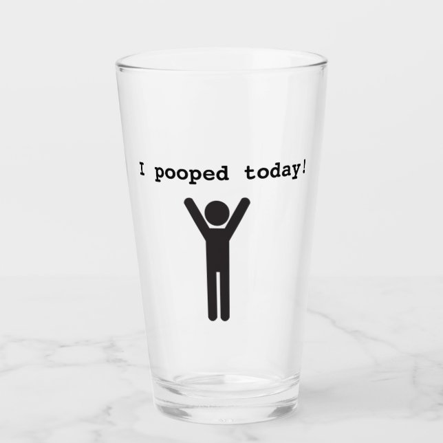 Pooped today glass (Front)