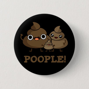 Poople Funny Poop People Pun Dark BG 2 Inch Round Button
