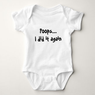 Poops...I did it again! Baby Bodysuit