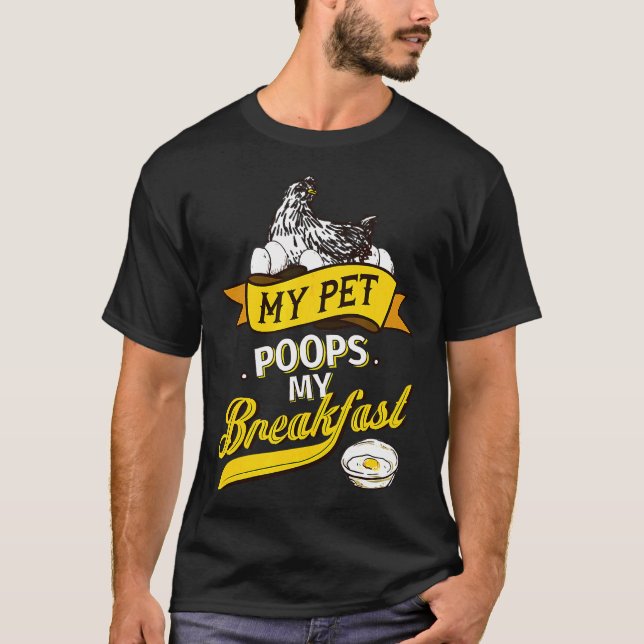 Poops My Breakfast Chicken   T-Shirt (Front)