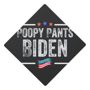 Poopy Pants Biden Graduation Cap Topper