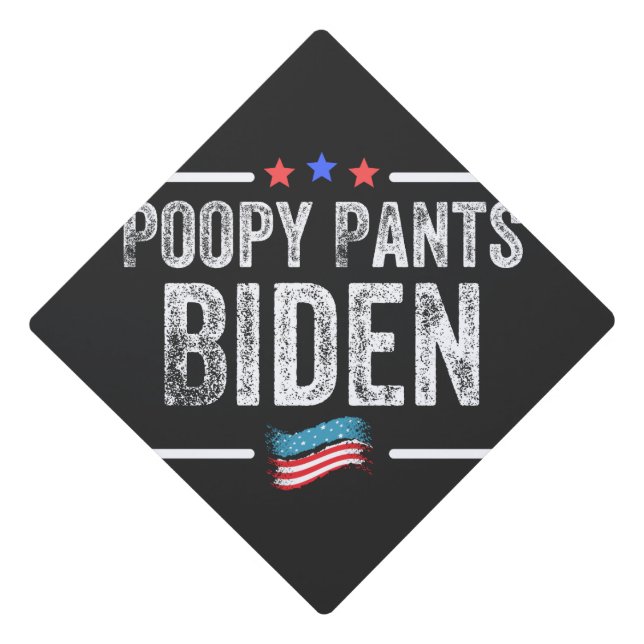 Poopy Pants Biden Graduation Cap Topper (Front)