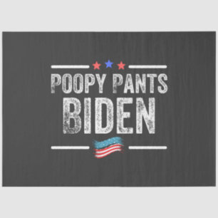 Poopy Pants Biden Tissue Paper