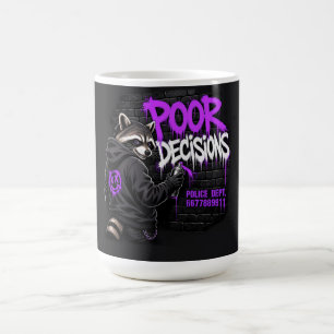 Poor Decisions Raccoon Graffiti Art Coffee Mug
