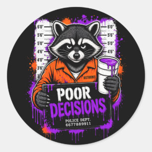 Poor Decisions Raccoon Mugshot Streetwear Design Classic Round Sticker