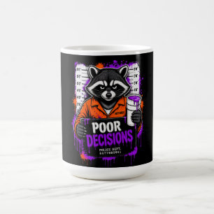Poor Decisions Raccoon Mugshot Streetwear Design Coffee Mug