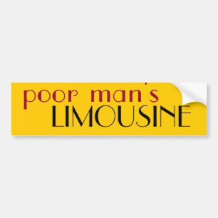 poor man's limousine bumper sticker