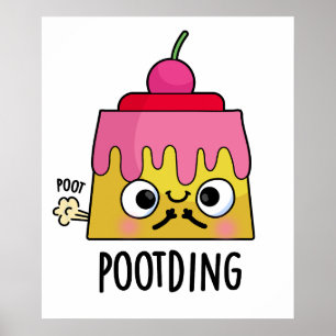 Poot-ding Funny Pudding Fart Pun  Poster
