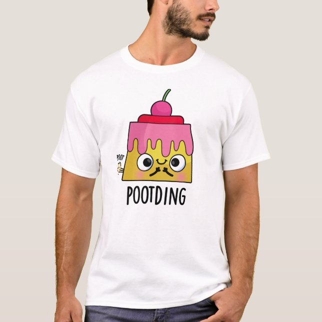 Poot-ding Funny Pudding Fart Pun  T-Shirt (Front)