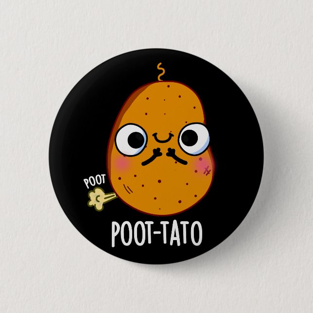 Poot-tato Funny Farting Potato Pun Dark BG 2 Inch Round Button (Front)