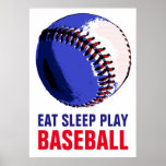 Pop Art Eat Sleep Play Baseball Poster<br><div class="desc">Popular American Game Artworks - Popular Sports - Baseball Game Ball Image.</div>