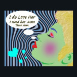Pop Art   "I Do Love Her" Poster<br><div class="desc">My unique design Pop Art,  i have this only on Zazzle</div>