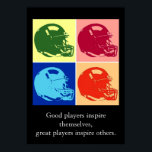 Pop Art Inspirational Football Quotes Poster<br><div class="desc">Good players inspire themselves,  great players inspire others - American Sport Games Digital Artworks - Pop Art Style Football Helmet</div>