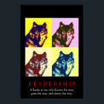 Pop Art Inspirational Leadership Wolf Poster<br><div class="desc">A wolf is still a wolf,  even when he's alone. Perhaps a wolf is even more of a wolf when he's alone.</div>
