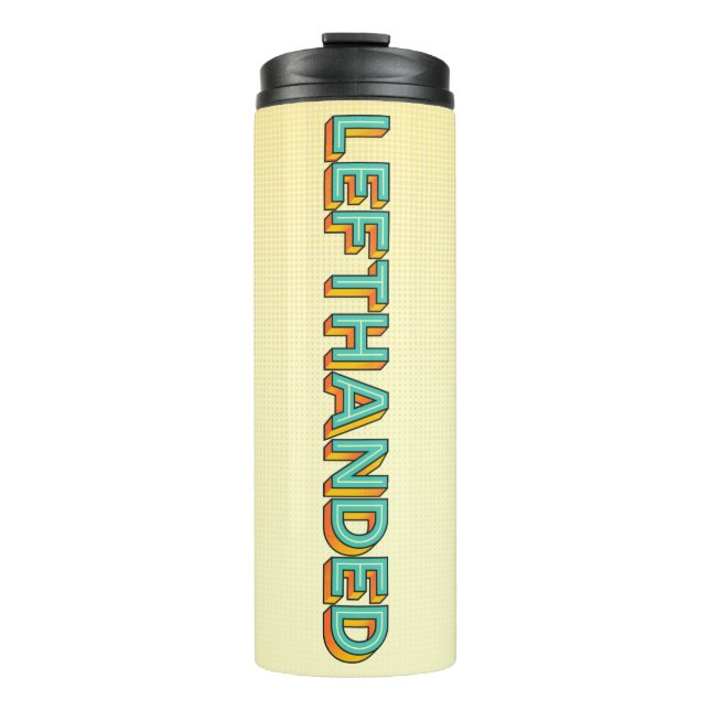 Pop Art Lefthanded Thermal Tumbler (Front)