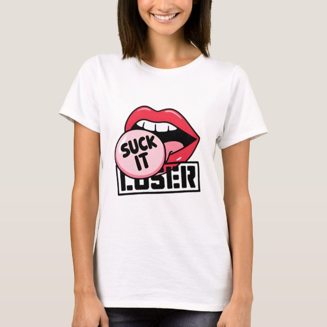 Pop Art Lips with Sassy "Suck It Loser" Design T-Shirt (Front)
