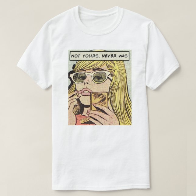 Pop Art • Not Yours Never Was • Men's T-shirt (Design Front)