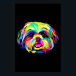 Pop Art Shih Tzu Dog Lovers Poster<br><div class="desc">Pop Art Shih Tzu Dog Lovers 
Best gift idea for dog lovers.
With a funny design,  this will be a great gift for relatives,  
friends,  colleagues,  neighbors or yourself.
A version specially designed for dog owners.</div>
