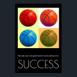 Pop Art Success Motivational Basketball Stylish Poster<br><div class="desc">Sport Themed Digitally Edited Art - Basketball Poster Print - Digital Comic Style Artwork - College Pop Art - Computer Images - The only way to do great work is to love what you do.</div>