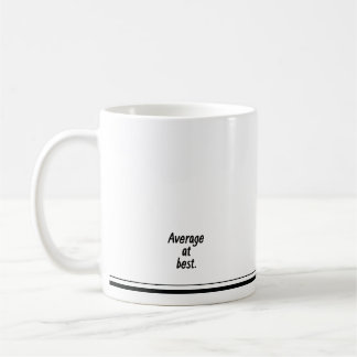 Pop dit Mug You're Average au mieux. 