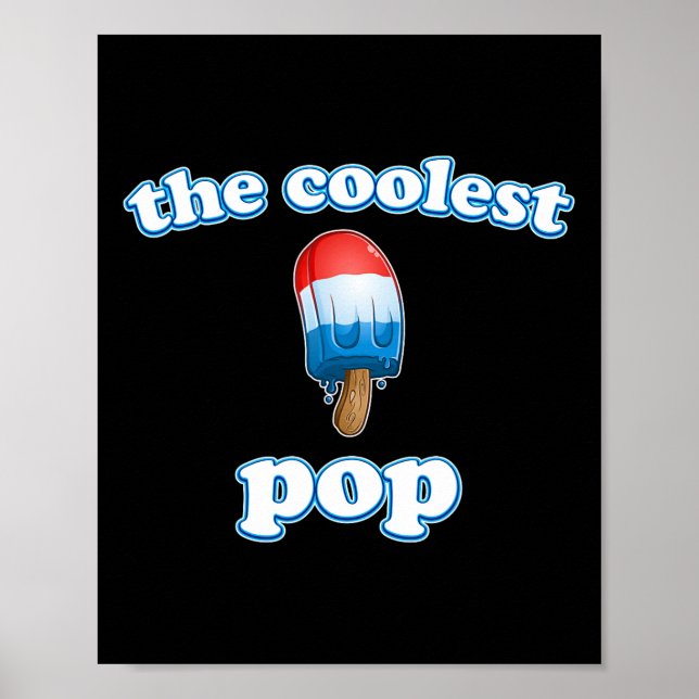 Pop Ever Fathers Day Popsicle Top For Dad Rocket 4 Poster (Front)