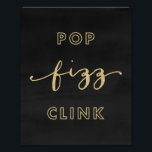 Pop Fizz Clink Black and Gold Art Print<br><div class="desc">Art prints are the perfect decoration to dress up your office space, home, or upcoming event. This chic black and faux gold glitter design features the words "Pop Fizz Clink". It's modern and stylish feel is perfect to put on display at a cocktail party, bachelorette party or even a new...</div>