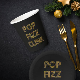 Pop Fizz Clink Modern Typography New Year's Eve Paper Cups