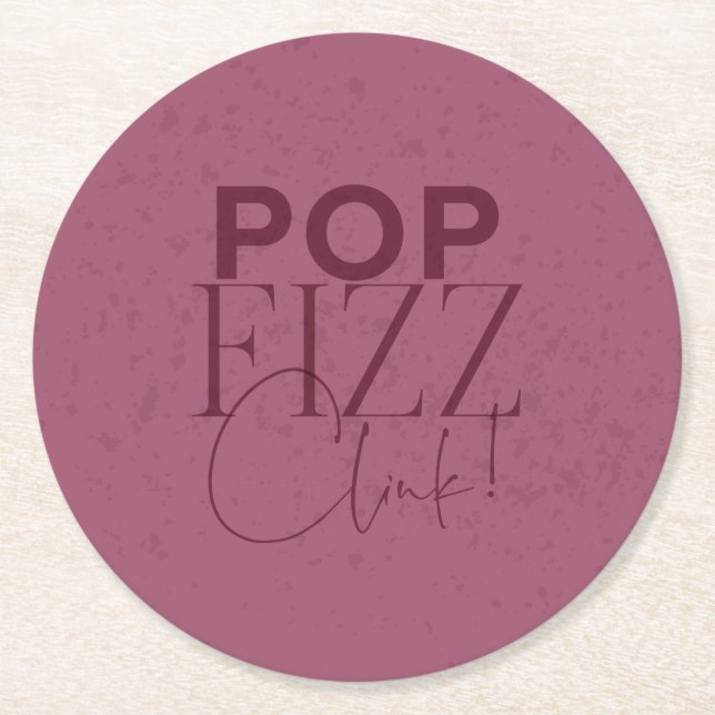 Pop, Fizz, Clink Round Paper Coaster (Front)
