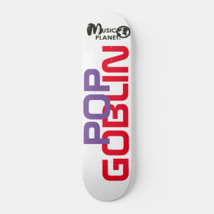 POP GOBLIN    / TST Skateboard