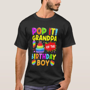 Pop It Grandpa Of The Birthday Boy Fidget Kids Fam T-Shirt