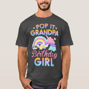 Pop It Grandpa of the Birthday Girl Bday Party Let T-Shirt