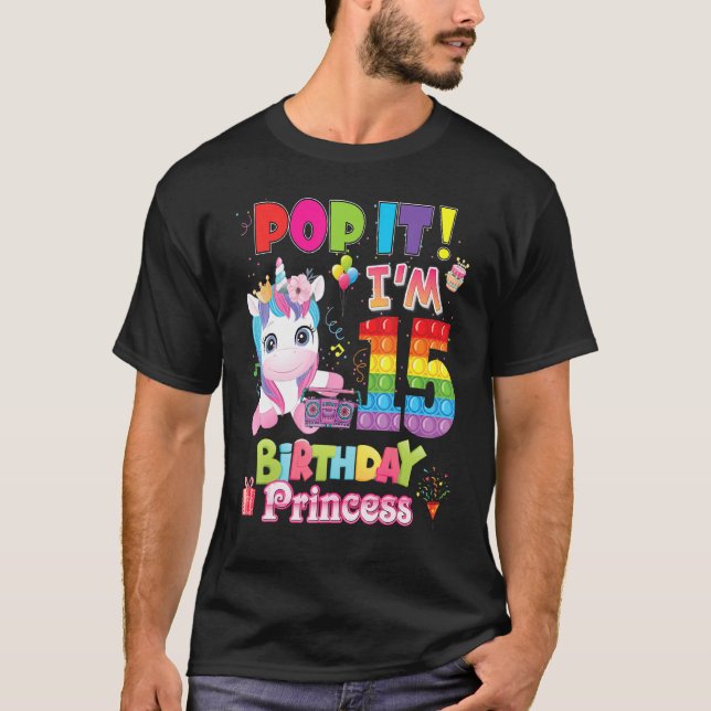 Pop It I M 15 Years Old 15th Birthday Fidget Toy K T-Shirt (Front)