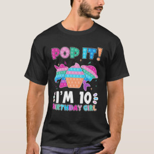 Pop It I'm 10 Birthday Girl Pop Fidget Toys Graphi T-Shirt