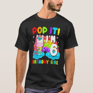 Pop It I'm 6 Birthday Girl Pop Fidget Toys Graphic T-Shirt