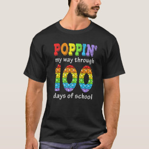 Pop It Kids Poppin My Way Through 100 Days Of Scho T-Shirt