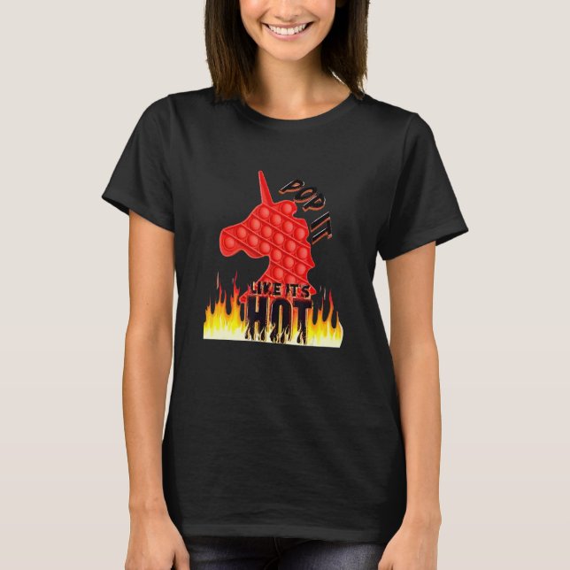 Pop It Like It's Hot Fidget Popper Poppin' Unicorn T-Shirt (Front)