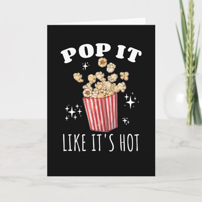 Pop it like it's Hot Popcorn Card (Front)