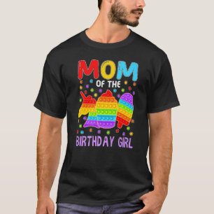 Pop It Mom Of The Birthday Girl Fidget Kids Family T-Shirt